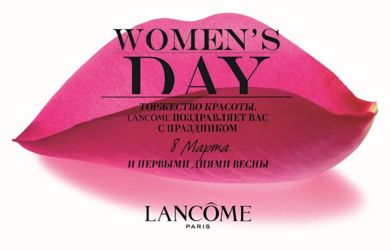   - Lancôme Womens Day  .